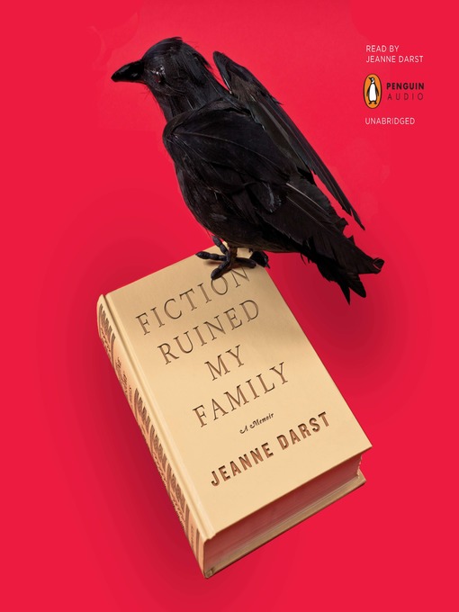 Title details for Fiction Ruined My Family by Jeanne Darst - Wait list